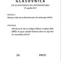 Navodilo za glasovanje je sicer napisano na glasovnici, glasuje pa se tako, da s