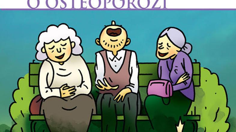 Simpatična knjižica bo pomagala razumeti osteoporozo in se proti njej boriti.