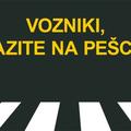 Pešci, pozor!
